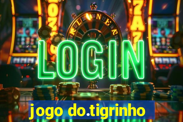 jogo do.tigrinho